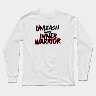 motivational quote warrior Long Sleeve T-Shirt